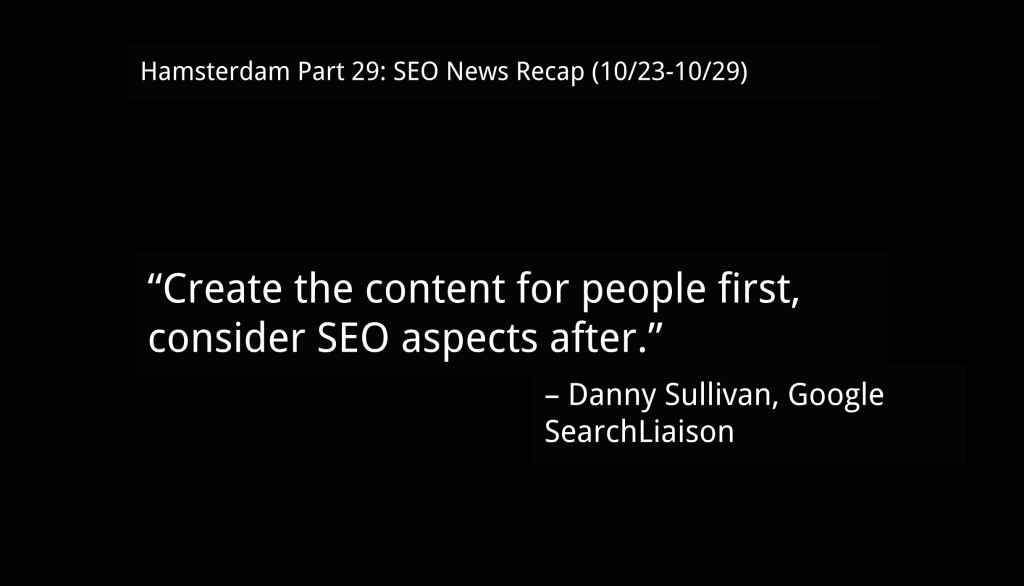 Hamsterdam Part 29: SEO News Recap from 10/23 to 10/29