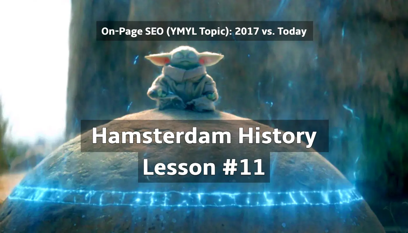 Comparing a Verywell Mind Page (YMYL Topic) in 2017 vs. 2024 to See How On-Page SEO Evolves (& Its Limits), a Hamsterdam History Lesson